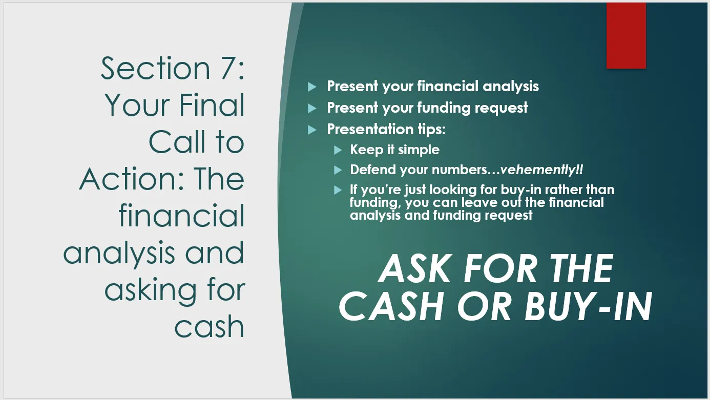 The last slide: conclude your case and ask for what you want
