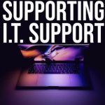 Supporting It Support