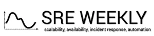 SRE Weekly